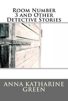 Room Number 3 and Other Detective Stories
