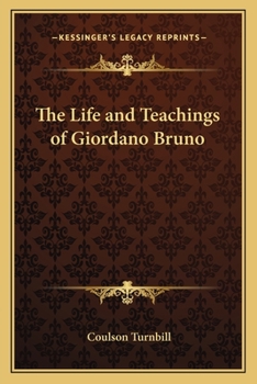 Paperback The Life and Teachings of Giordano Bruno Book