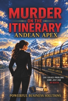 MURDER ON THE ITINERARY: ANDEAN APEX