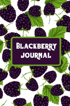 Paperback Blackberry journal: Cute Lined Notebook for Blackberry Lovers Book