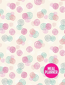 Meal Planner: Nifty Track And Plan Your Meals Weekly - 52 Week Food Planner | Diary | Log | Journal | Calendar - Meal Prep And Planning Grocery List | ... 11 Inch | 110 Pages  - Cover Design BR 000237