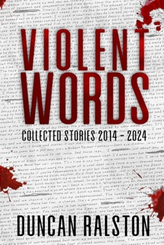 Paperback Violent Words: Collected Stories 2014 - 2024 Book