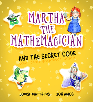 Paperback Martha the Mathemagician and the Secret Code Book