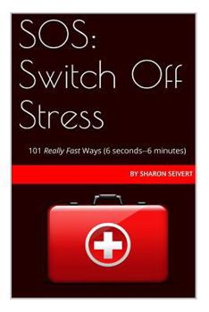 Paperback SOS: Switch Off Stress: 101 Really Fast Ways Book