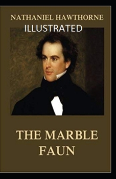 Paperback The Marble Faun Illustrated Book