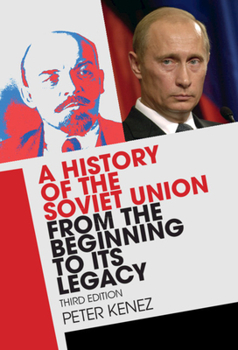 Hardcover A History of the Soviet Union from the Beginning to Its Legacy Book