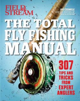 Paperback The Total Fly Fishing Manual: 307 Essential Skills and Tips Book