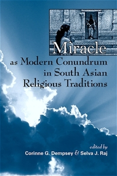Paperback Miracle as Modern Conundrum in South Asian Religious Traditions Book