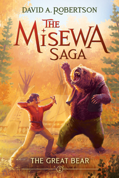 The Great Bear: The Misewa Saga, Book Two - Book #2 of the Misewa Saga