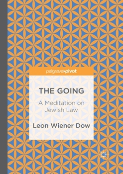 Paperback The Going: A Meditation on Jewish Law Book