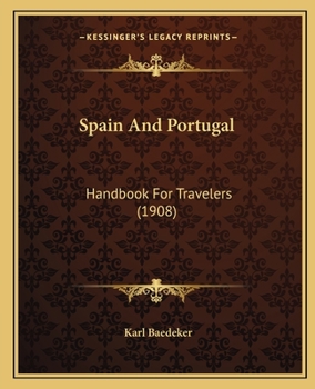 Paperback Spain And Portugal: Handbook For Travelers (1908) Book