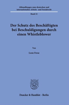 Paperback Der Schutz Des Beschaftigten Bei Beschuldigungen Durch Einen Whistleblower [German] Book