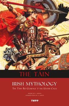 Hardcover The Táin: Irish Mythology, the Táin Bó Cúailnge & the Ulster Cycle Book