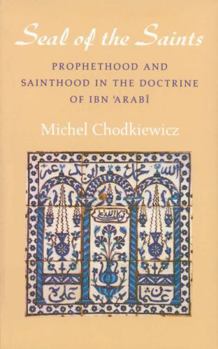Prophétie et sainteté dans la doctrine d'Ibn Arabi