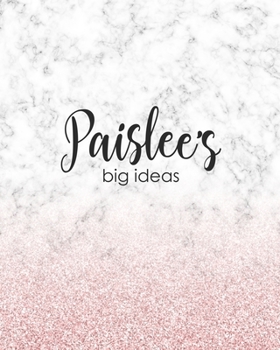 Paislee's Big Ideas: Personalized Notebook - 8x10 Lined Women's Journal