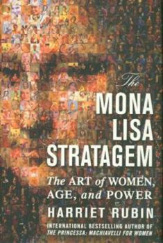 Hardcover The Mona Lisa Stratagem: The Art of Women, Age, and Power Book