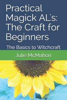 Paperback Practical Magick AL's: The Craft for Beginners: The Basics to Witchcraft Book