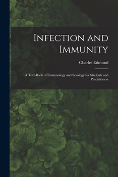 Paperback Infection and Immunity: A Text-book of Immunology and Serology for Students and Practitioners Book