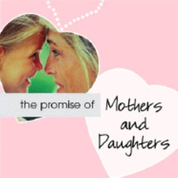 Paperback The Promise of Mothers and Daughters Book