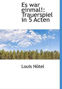 Paperback Es War Einmal!: Trauerspiel in 5 Acten Book