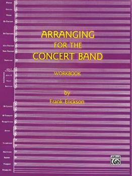 Paperback Arranging for the Concert Band: Workbook Book