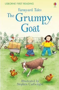 FIRST READING LEVEL 2 FARMYARD TALES THE GRUMPY GOAT - Book  of the Usborne Farmyard Tales