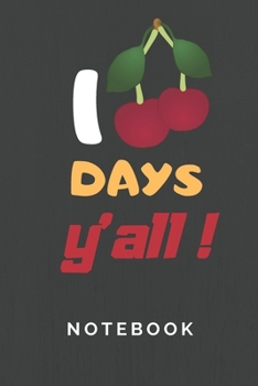 100 DAYS y'all!: Lined Notebook / Journal Gift, 120 Pages, 6x9, Soft Cover For Women/Men/Boss/Coworkers/Colleagues/Students/Friends.