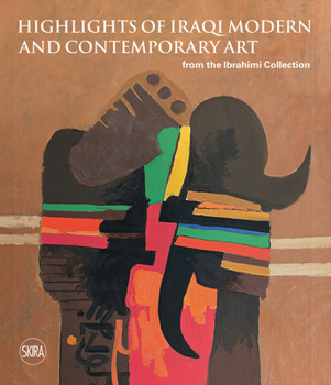 Hardcover Sights on Iraqi Modern and Contemporary Art from the Ibrahimi Collection Book