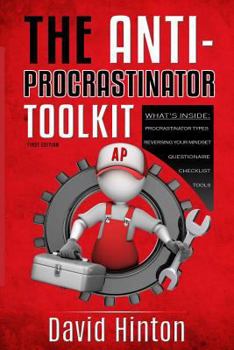 Paperback The ANTI-PROCRASTINATOR Toolkit: Manage your procrastination habits, increase productivity and allow success in your life Book