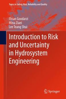 Hardcover Introduction to Risk and Uncertainty in Hydrosystem Engineering Book
