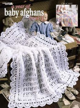 Paperback A Year of Baby Afghans, Book 3 (Leisure Arts #3143) Book