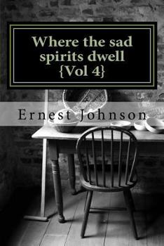 Paperback Where the sad spirits dwell {Vol 4} Book