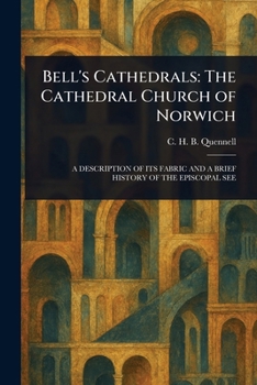 Bell's Cathedrals: The Cathedral Church of Norwich