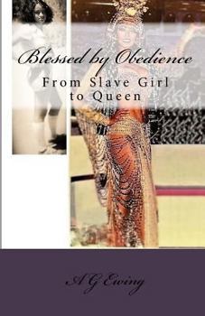 Paperback From Slave Girl to Queen (Blessed by Obedience) Book