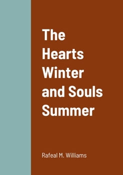Paperback The Hearts Winter and Souls Summer Book
