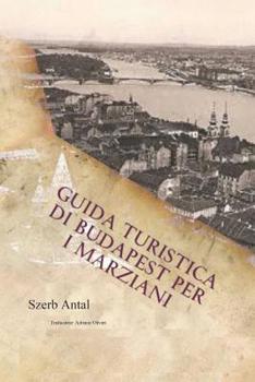 Paperback Guida Turistica di Budapest per i Marziani [Italian] Book