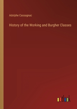 Paperback History of the Working and Burgher Classes Book