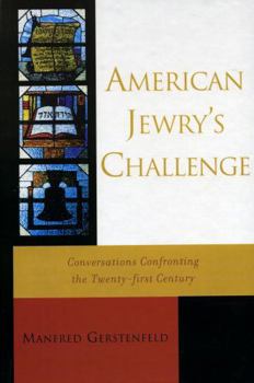 Hardcover American Jewry's Challenge: Conversations Confronting the Twenty-first Century Book