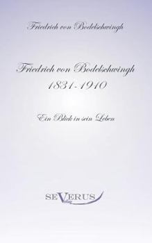 Paperback Friedrich Bodelschwingh (1831-1910): Ein Blick in sein Leben: Aus Fraktur übertragen [German] Book