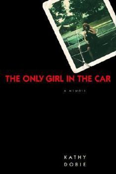 Hardcover The Only Girl in the Car: A Memoir Book