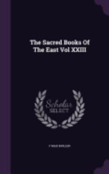 Hardcover The Sacred Books Of The East Vol XXIII Book