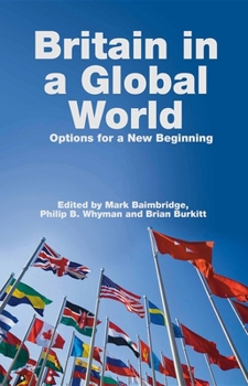 Paperback Britain in a Global World: Options for a New Beginning Book