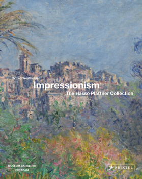 Hardcover Impressionism: The Hasso Plattner Collection Book
