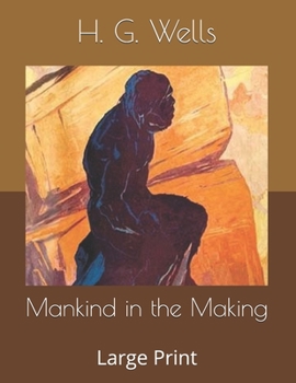 Mankind in the Making: Large Print