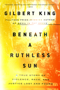 Paperback Beneath a Ruthless Sun: A True Story of Violence, Race, and Justice Lost and Found Book