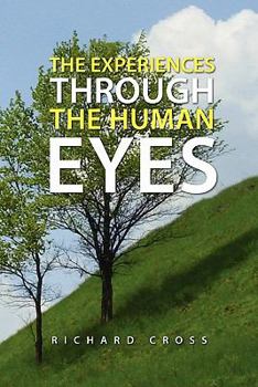 Paperback The Experiences Through the Human Eyes Book