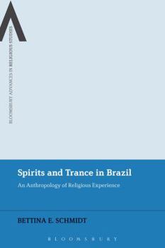 Paperback Spirits and Trance in Brazil: An Anthropology of Religious Experience Book