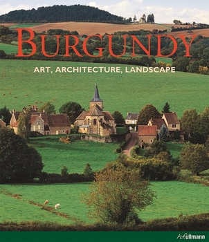 Hardcover Burgundy: Art. Architecture. Landscape Book
