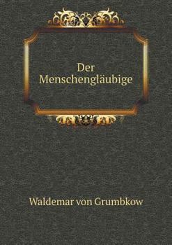 Paperback Der Menschengl?ubige [German] Book