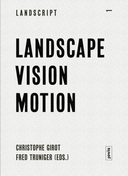 Paperback Landscape Vision Motion: Visual Thinking in Landscape Culture Book